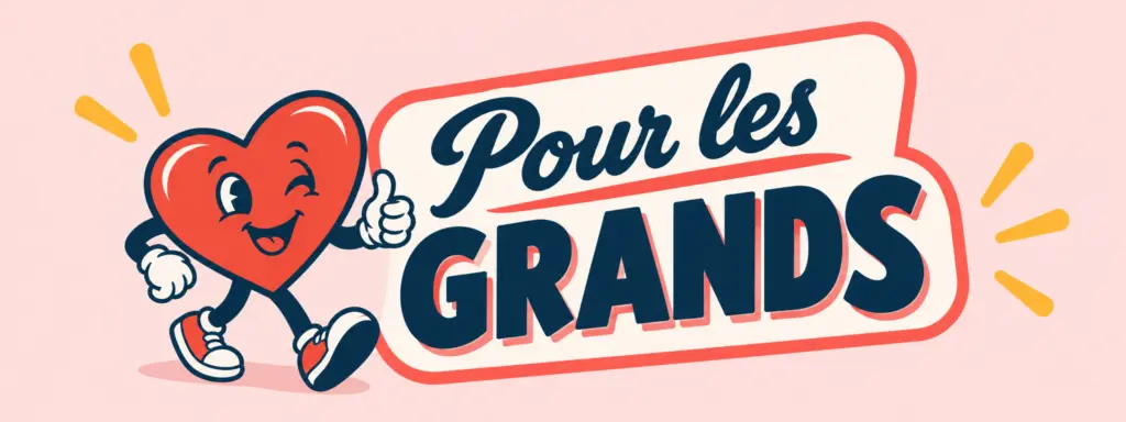 Pour les grands